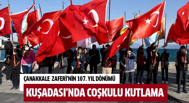 Kuşadası’nda Çanakkale Deniz Zaferi’nin 107. Yıl dönümü kutlandı