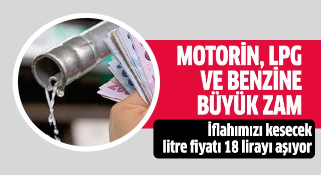 Motorin, LPG ve benzine iflah kesen zam!