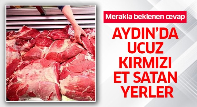 Aydın'da ucuz et satan yerler!