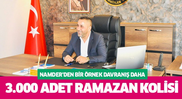 NAMDER'DEN 3.000 RAMAZAN KOLİSİ!