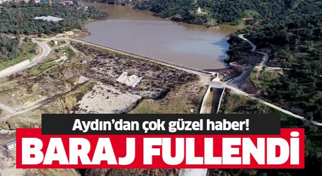 Aydın'da barajlar doldu taştı