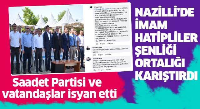 Nazilli'de İmam Hatipliler Şenliği ortalığı karıştırdı