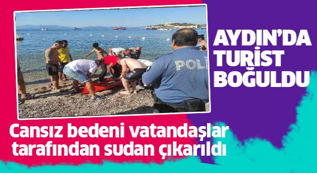 Aydın'da bir turist boğuldu