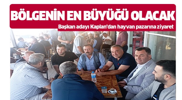 Başkan adayı Kaplan'a üyelerden yoğun ilgi