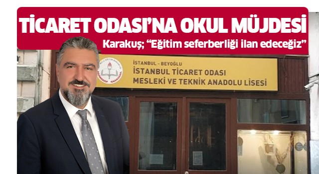 NTO başkan adayı Karakuş okul için kolları sıvadı