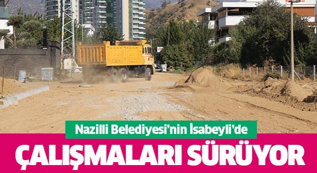 İsabeyli Mahallesinde yol yapım çalışmaları sürüyor