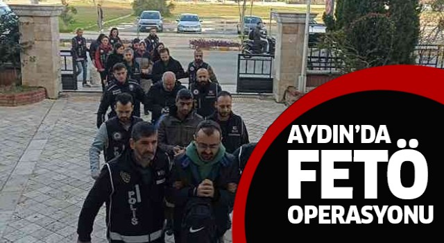 Aydın'da FETÖ üyeleri adliyeye sevk edildi