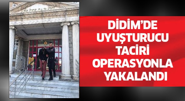 Didim’de uyuşturucu operasyonu!