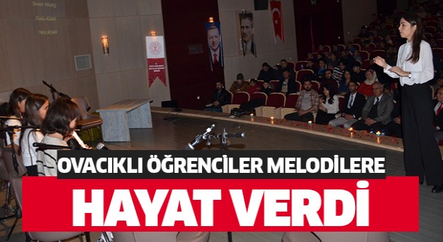 Ovacıklı öğrenciler melodilere hayat verdi