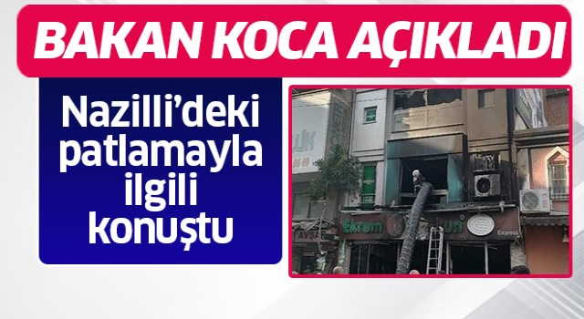 Sağlık Bakanı Koca'dan Nazilli açıklaması!