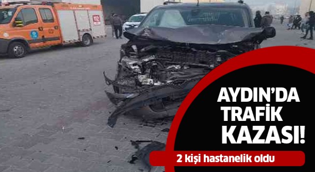 Aydın'da trafik kazası: 2 yaralı