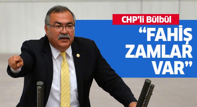 CHP'li Bülbül'den fahiş kira artışı çıkışı!