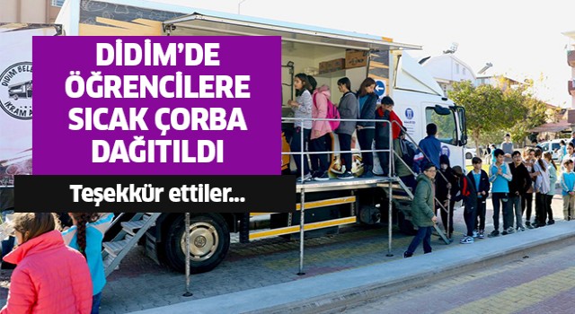 Didim'de öğrencilere sıcak çorba dağıtıldı