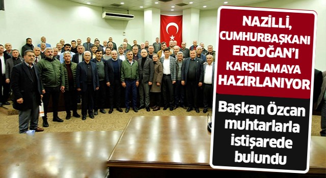 Nazilli, Cumhurbaşkanı Erdoğan’ı karşılamaya hazırlanıyor