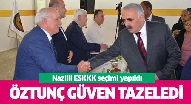 Nazilli ESKKK’da ‘Öztunç’ güven tazeledi