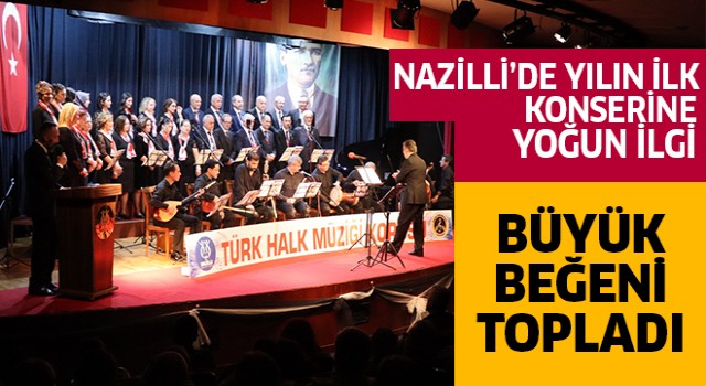 Nazilli'de yılın ilk konseri büyük beğeni topladı