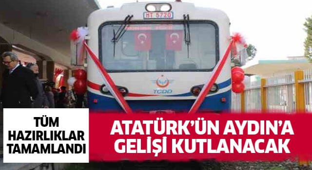 Atatürk'ün Aydın'a gelişi törenle kutlanacak