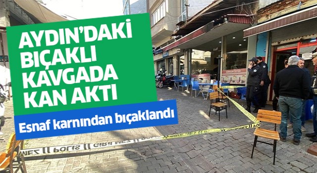 Aydın'da bıçaklı kavga: 1 yaralı