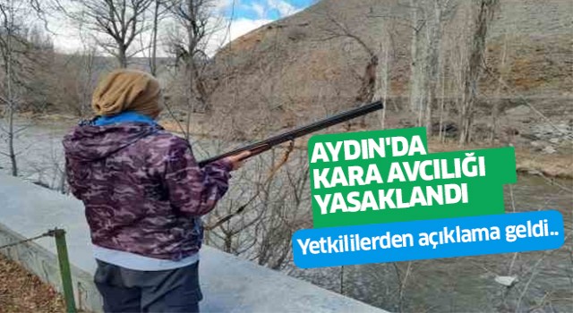 Aydın'da da kara avcılığı süresiz olarak yasaklandı