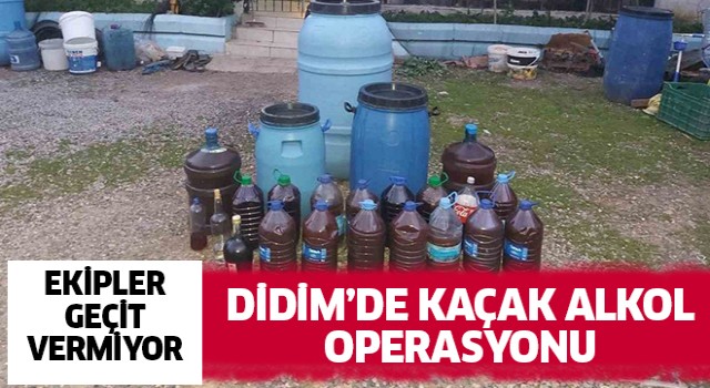 Didim'de 490 litre kaçak alkol ele geçirildi