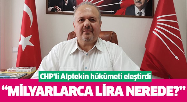 CHP'li Başkan Alptekin, "AFAD ne iş yapar?"