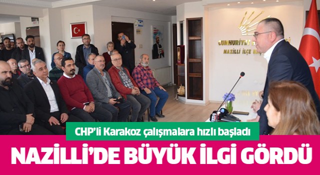 CHP'li Karakoz Nazilli'de üyeleriyle buluştu