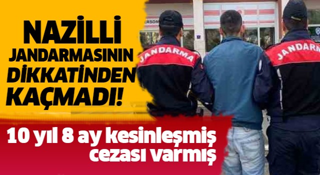 Nazilli'de kesinleşmiş cezası bulunan şahıs yakalandı