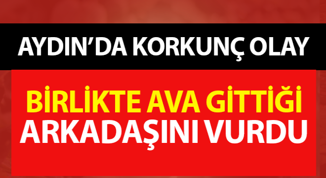 Ava çıktı, arkadaşı tarafından vuruldu