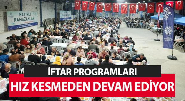 Aydın Büyükşehir, iftar programlarına devam ediyor