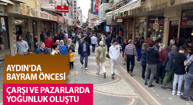 Aydın’da bayram öncesi yoğunluğu