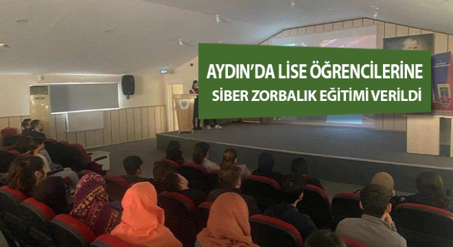 Aydın’da öğrencilere siber zorbalık eğitimi verildi