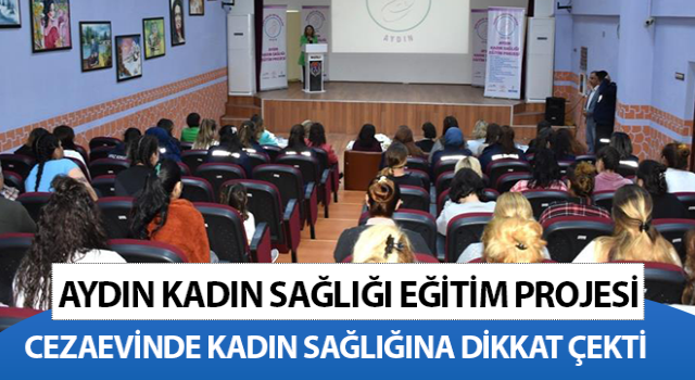 Cezaevinde kadın sağlığına dikkat çekildi