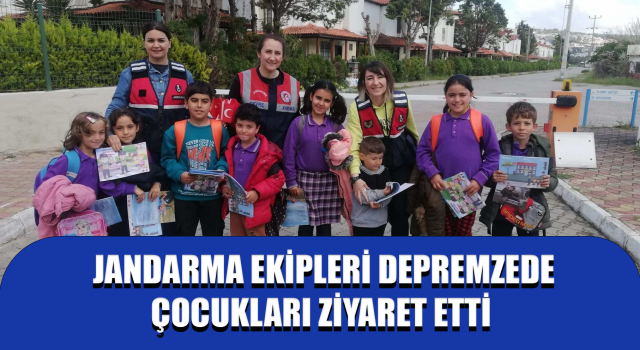 Jandarma ekipleri depremzede çocukları ziyaret etti