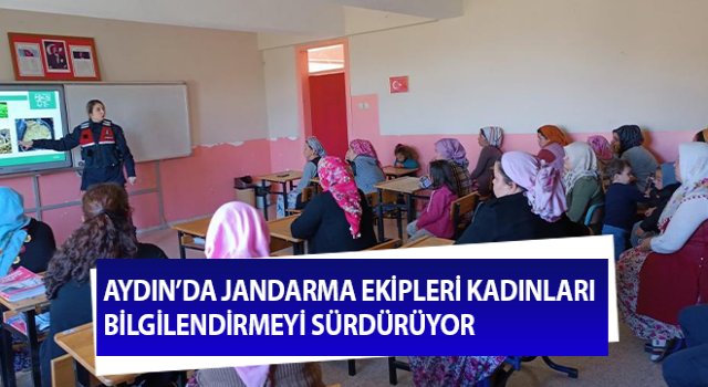 Jandarma ekipleri kadınları bilgilendirmeyi sürdürüyor