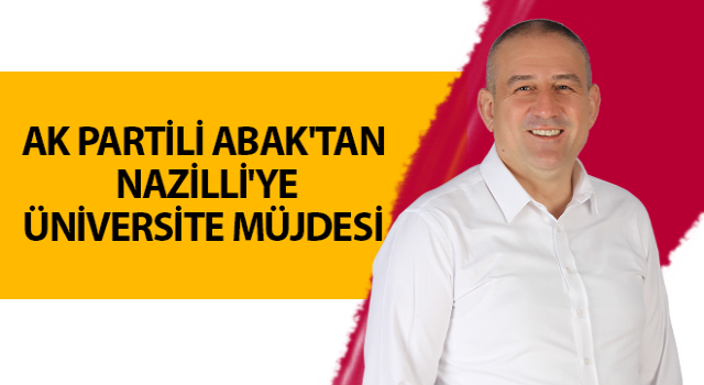 Ak Partili Abak müjdeyi verdi