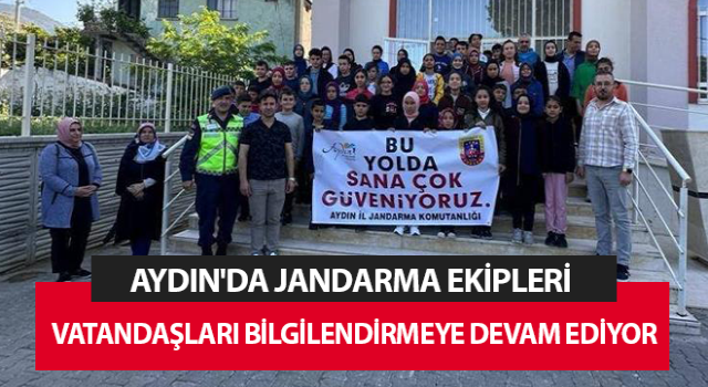 Aydın'da jandarma ekipleri vatandaşları bilgilendirdi