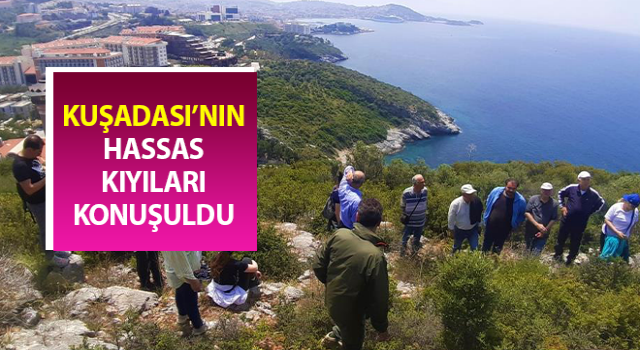 Aydın’da Kuşadası’nın hassas kıyıları konuşuldu