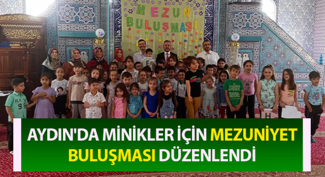 Aydın'da minikler için mezuniyet buluşması düzenlendi