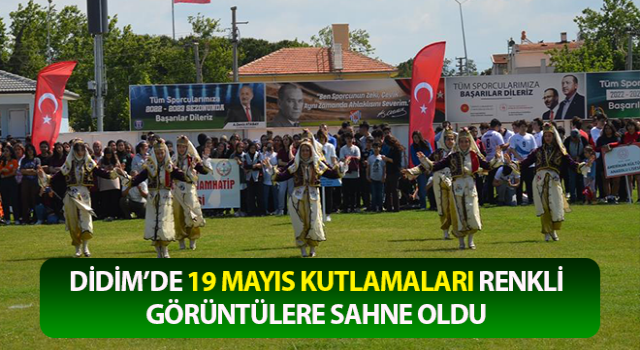 Didim’de 19 Mayıs kutlamaları renkli görüntülere sahne oldu