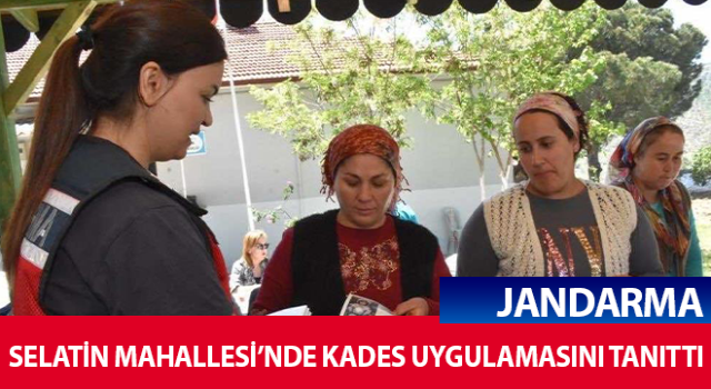 Jandarma Selatin Mahallesi’nde bilgilendirdi