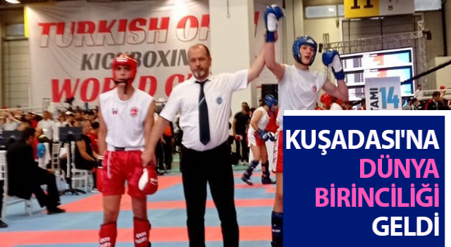 Kick Boks'ta Kuşadası'na dünya birinciliği geldi