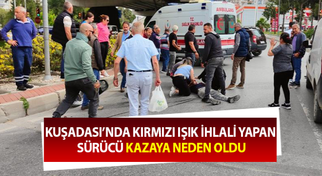 Kırmızı ışık ihlali yapan sürücü kazaya neden oldu