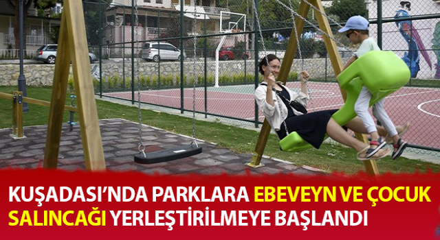 Kuşadası Belediyesi'nden parklara özel salıncak