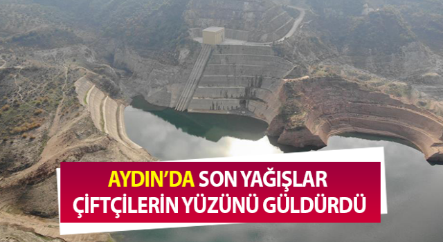 Son yağışlar çiftçilerin yüzünü güldürdü