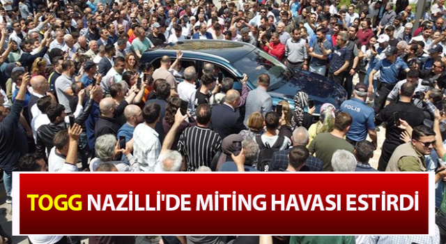 TOGG Nazilli’de ilgi odağı oldu