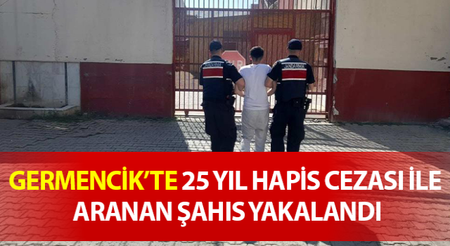 25 yıl hapis cezası ile aranan şahıs yakalandı