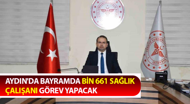 Aydın'da sağlık ordusu bayrama hazır