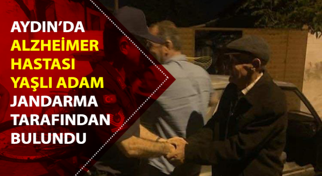 Aydın’da yaşlı adam Jandarma tarafından bulundu