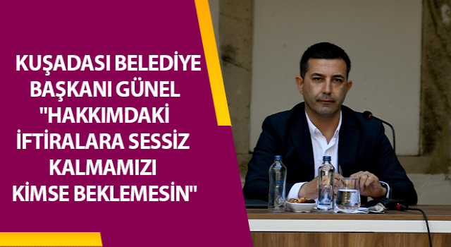 Başkan Günel: "Hakkımdaki iftiralara sessiz kalmamızı kimse beklemesin"