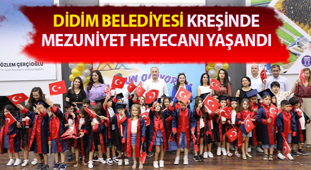 Didim Belediyesi kreşinde mezuniyet heyecanı yaşandı